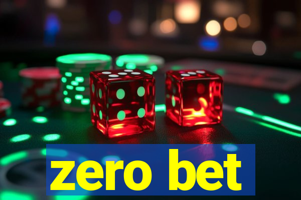 zero bet