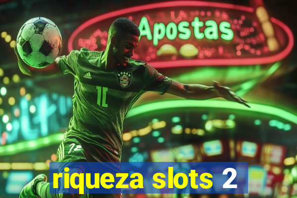 riqueza slots 2