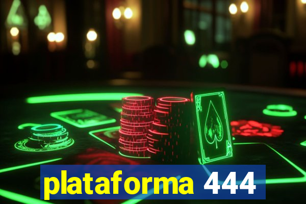 plataforma 444