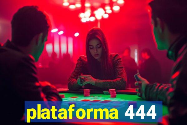 plataforma 444