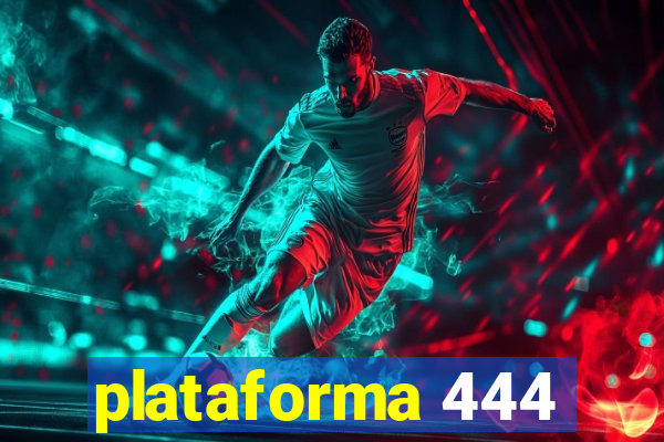 plataforma 444