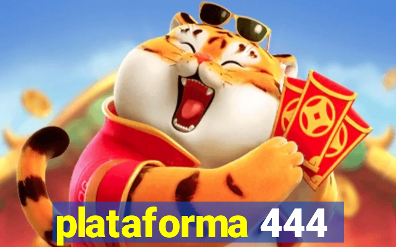 plataforma 444