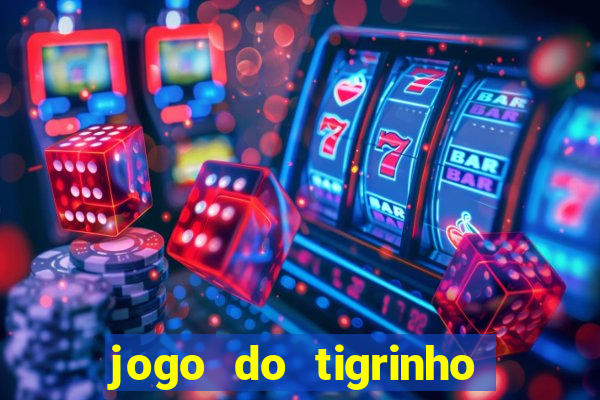 jogo do tigrinho aposta 5 reais