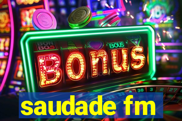 saudade fm