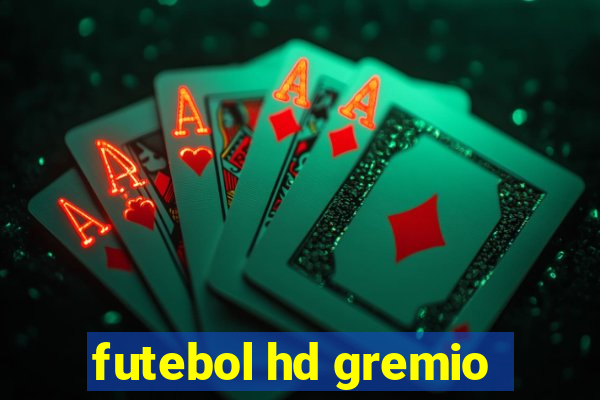 futebol hd gremio