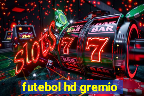 futebol hd gremio