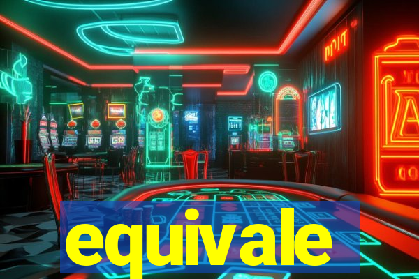 equivale