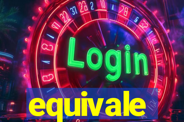 equivale