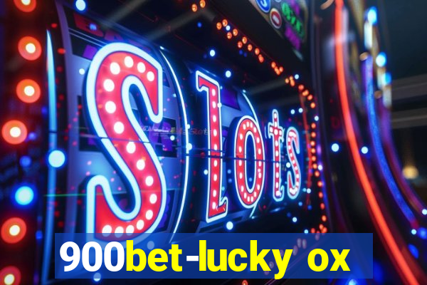 900bet-lucky ox