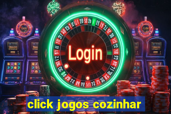 click jogos cozinhar