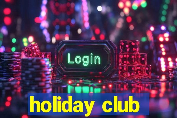 holiday club