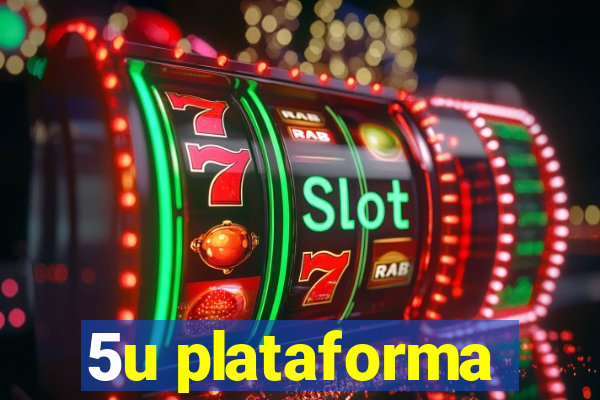 5u plataforma