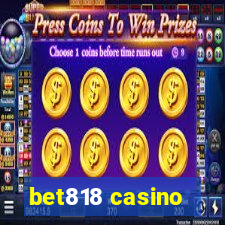 bet818 casino