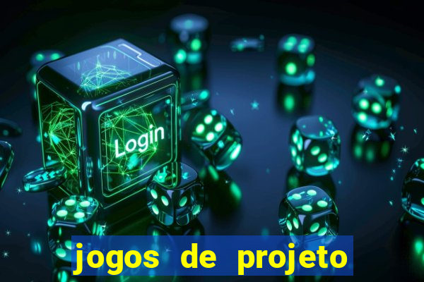 jogos de projeto de vida