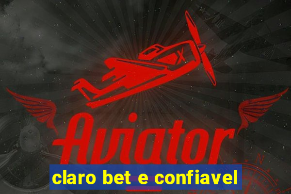 claro bet e confiavel