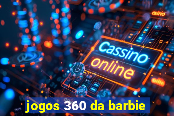 jogos 360 da barbie