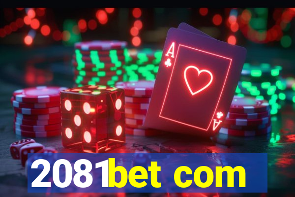 2081bet com