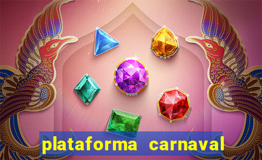 plataforma carnaval 777 bet