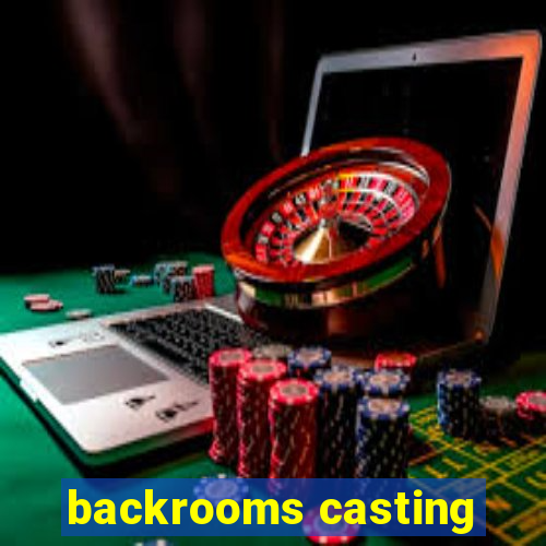 backrooms casting