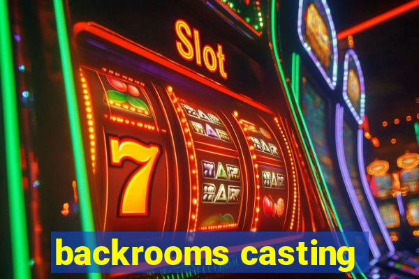 backrooms casting