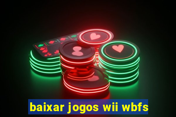 baixar jogos wii wbfs