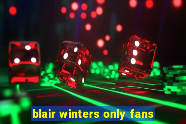 blair winters only fans