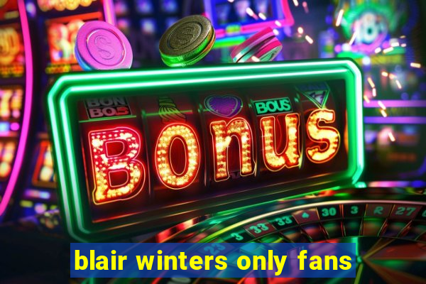 blair winters only fans