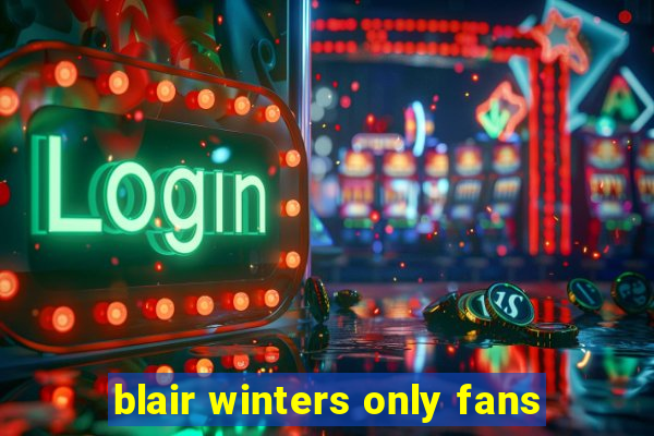 blair winters only fans