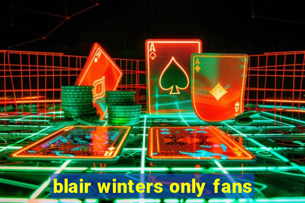 blair winters only fans