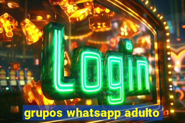 grupos whatsapp adulto