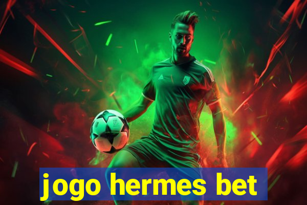 jogo hermes bet