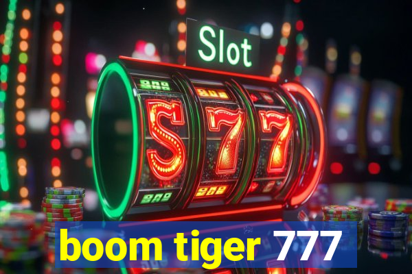 boom tiger 777