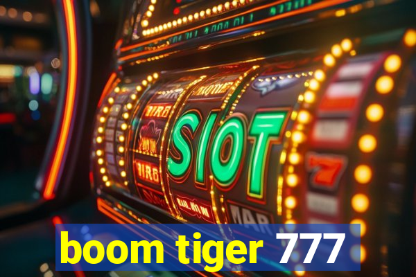 boom tiger 777