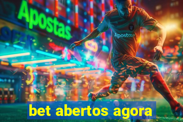 bet abertos agora