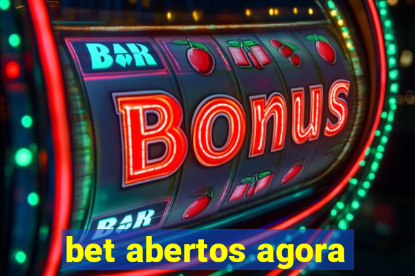 bet abertos agora