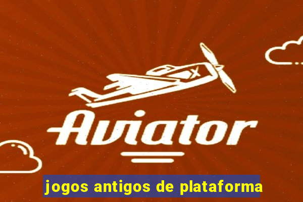 jogos antigos de plataforma