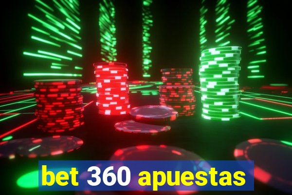 bet 360 apuestas