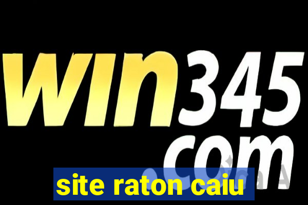 site raton caiu