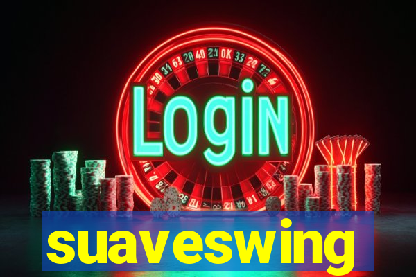 suaveswing