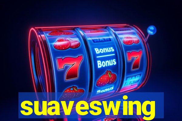 suaveswing