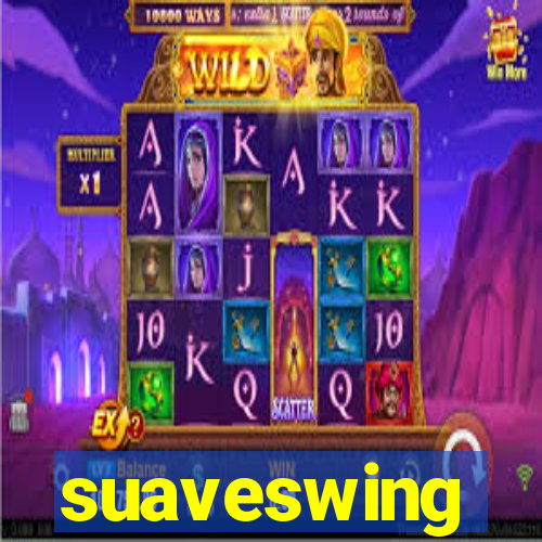 suaveswing