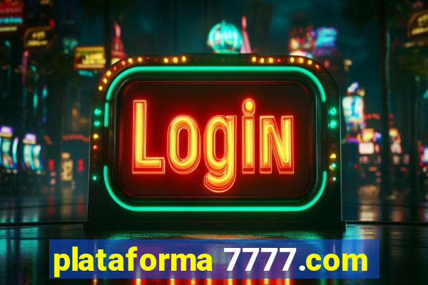 plataforma 7777.com