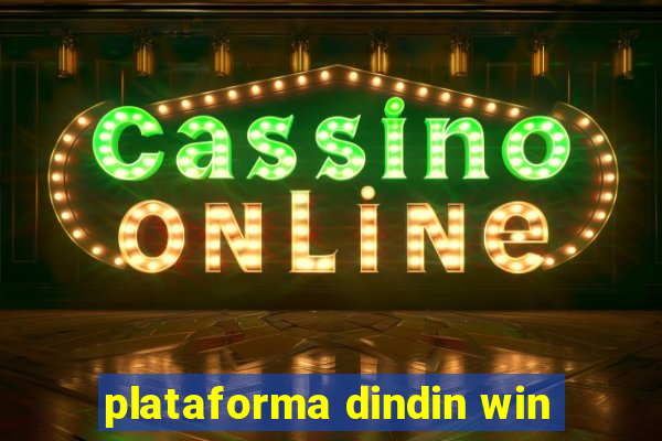 plataforma dindin win