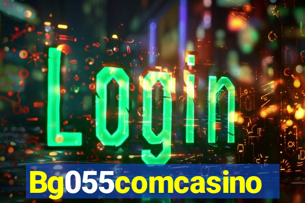 Bg055comcasino