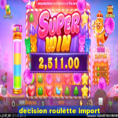 decision roulette import