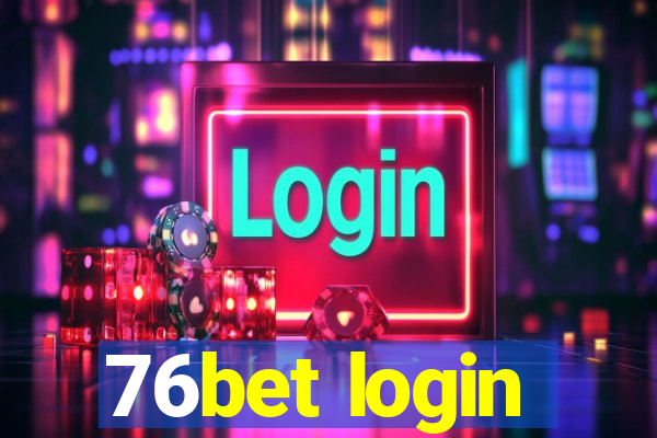 76bet login