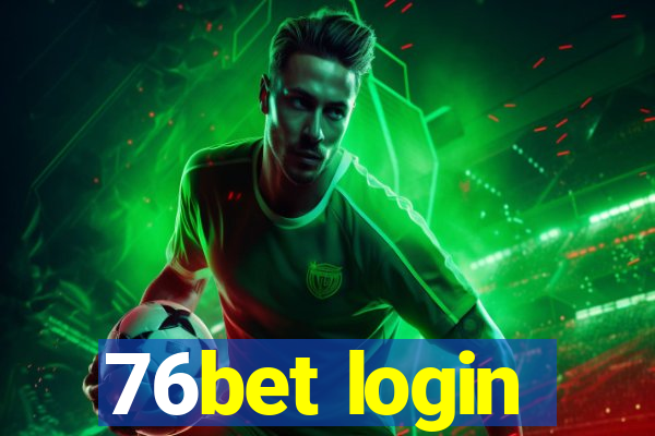 76bet login