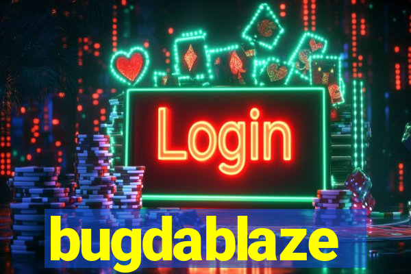 bugdablaze