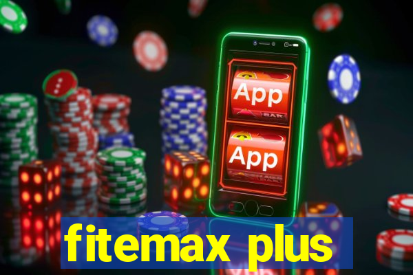 fitemax plus