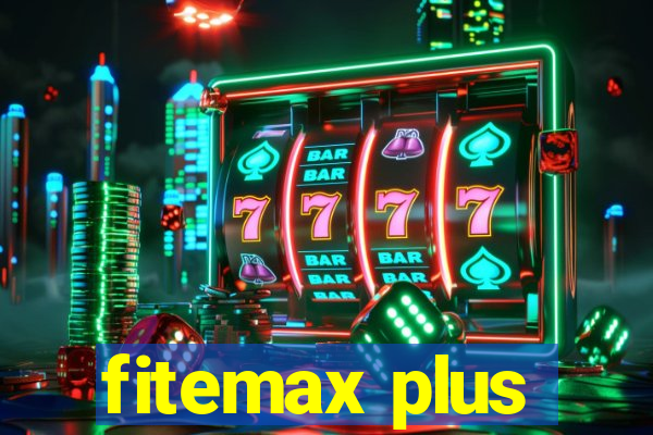 fitemax plus